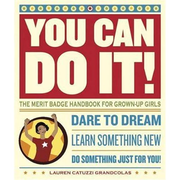 You Can Do It! : The Merit Badge Handbook for Grown-Up Girls (Paperback)