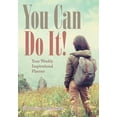 thumbnail image 1 of You Can Do It! Your Weekly Inspirational Planner (Paperback), 1 of 1