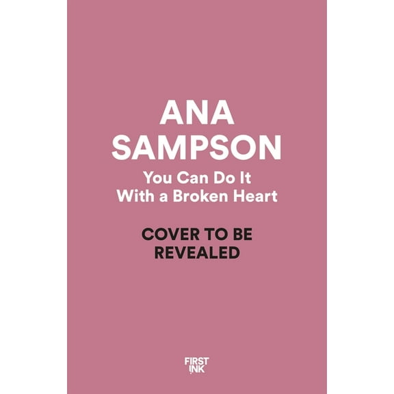 You Can Do It with a Broken Heart, (Hardcover)