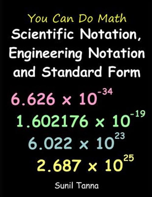 You Can Do Math: Scientific Notation, Engineering Notation and Standard ...