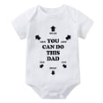 thumbnail image 1 of You Can Do This Dad Newborn Onesie Boys Short Sleeve Gender Neutral Baby Onesie White Baby Girl Romper, 1 of 2