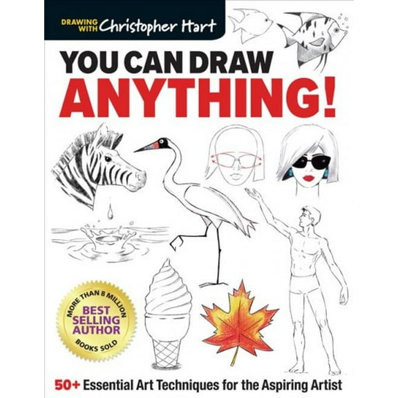 You Can Draw Anything!: 50+ Essential Art Techniques for the Aspiring Artist (Paperback)