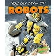 thumbnail image 1 of You Can Draw It!: Robots (Hardcover), 1 of 1