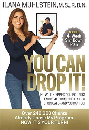 Pre-Owned You Can Drop It!: How I Dropped 100 Pounds Enjoying Carbs, Cocktails & Chocolate-And You Can Too! (Hardcover) by Ilana Muhlstein