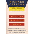 thumbnail image 1 of You Can Feel Good Again: Common-Sense Strategies for Releasing Unhappiness and Changing Your Life, (Paperback), 1 of 1