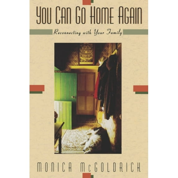 You Can Go Home Again: Reconnecting with Your Family, (Hardcover)