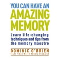 thumbnail image 1 of You Can Have an Amazing Memory : Learn Life-Changing Techniques and Tips from the Memory Maestro (Paperback), 1 of 1