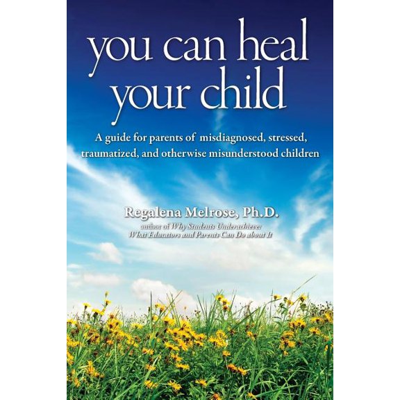 You Can Heal Your Child (Paperback)