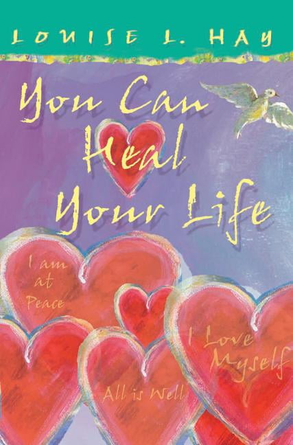 You Can Heal Your Life (Paperback) by Louise L Hay - Walmart.com