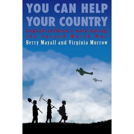 Pre-Owned You Can Help Your Country : English Children's Work During the Second World War 9780854738892
