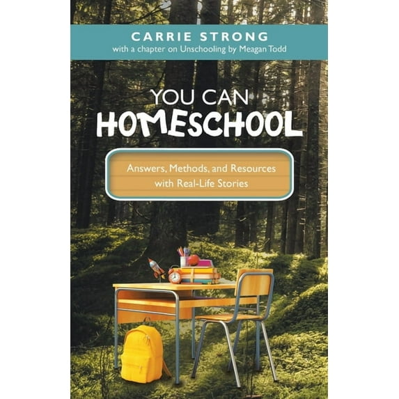 You Can Homeschool: Answers, Methods, and Resources with Real-Life Stories, (Paperback)