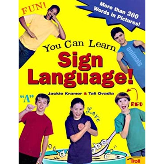 Pre-Owned You Can Learn Sign Language!: More Than 300 Words in Pictures (Paperback) 0816763364 9780816763368