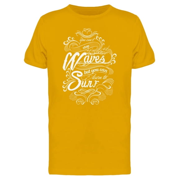 You Can Learn To Surf, Quote T-Shirt Men -Image by Shutterstock, Male Large