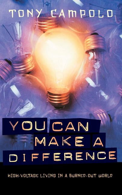 The You Can Make a Difference: High-Voltage Living in a Burned-Out ...