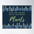 thumbnail image 1 of You Can Never Have Too Many Plants Doodle - Green Text On Dark Background Poster Wall Art, Modern Wall Decor For Living Room Bedroom, 8x12 UNFRAMED, 1 of 3