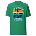 thumbnail image 1 of You Can Never Have Too Many RC Helicopters Shirt, Unisex, Helicopter Lover, Hobbyist, Aviation Enthusiast, Helicopter Addiction Shirt (Kelly, XL), 1 of 1