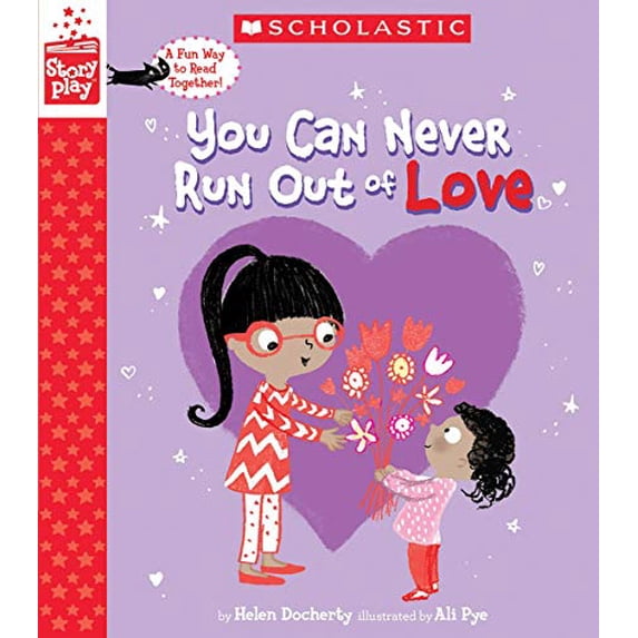 Pre-Owned You Can Never Run Out of Love (a Storyplay Book) (Hardcover) 1338215434 9781338215434
