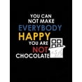 thumbnail image 1 of You Can Not Make Everybody Happy You Are Not Chocolate: Funny Quotes and Pun Themed College Ruled Composition Notebook (Paperback), 1 of 1