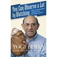 thumbnail image 1 of Pre-Owned You Can Observe a Lot by Watching: What I've Learned about Teamwork from the Yankees and Life (Paperback) 0470454040 9780470454046, 1 of 1