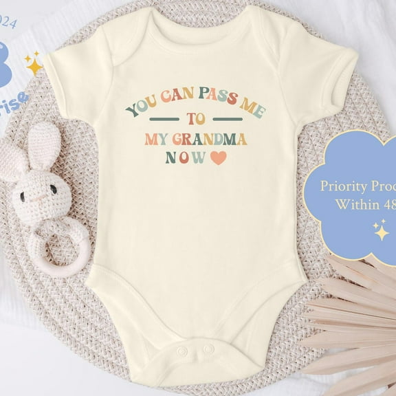 You Can Pass Me To Grandma Baby Onesie, Cute Newborn Family Outfit, Funny Infant Bodysuit Gift, Gender Neutral Baby Clothes Cute Baby Onesie, BABY BODYSUIT LAT 4424