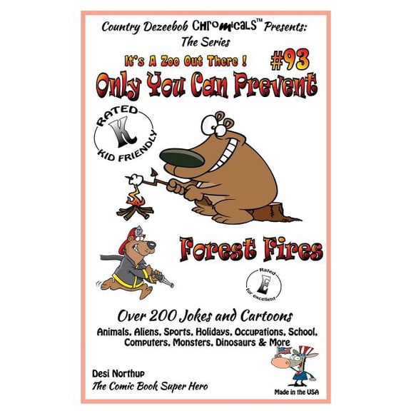 Only You Can Prevent Forest Fires - Over 200 Jokes + Cartoons - Animals, Aliens, Animals, Aliens, Sports, Holidays, Occupations, School, Computers, Monsters, Dinosaurs & More in Black and White : Comics, Jokes and Cartoons in Black and White