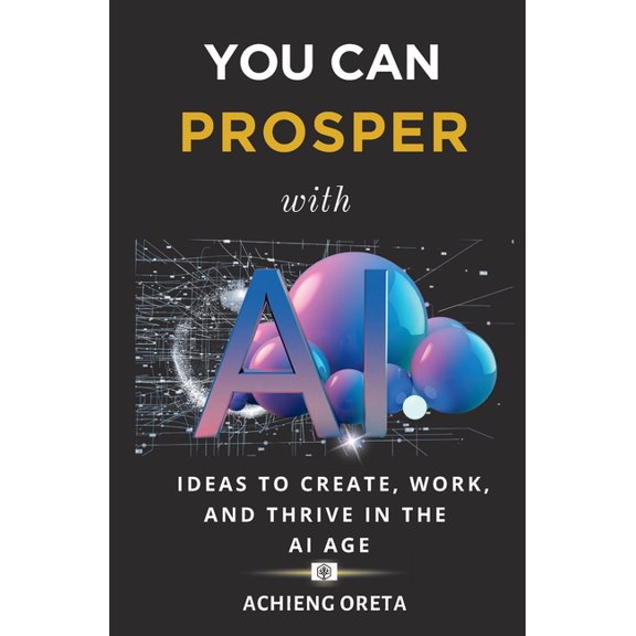 You Can Prosper With AI, (Paperback)