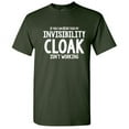 thumbnail image 1 of If You Can Read This My Invisibility Cloak Isn't Working Hilarious Tshirt Novelty Humor Graphic Tees Sarcasm Lovers Gift For Christmas Anniversary Birthday Sarcastic Funny T Shirt, 1 of 5