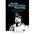 thumbnail image 1 of You Can Remember Yesterday : True Action and Humuor in My Life. As Able-bodied and Paraplegic, 1 of 1