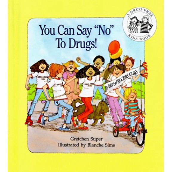 Pre-Owned You Can Say No to Drugs (DRUG-FREE KIDS BOOKS) (Unknown) 0805026282 9780805026283