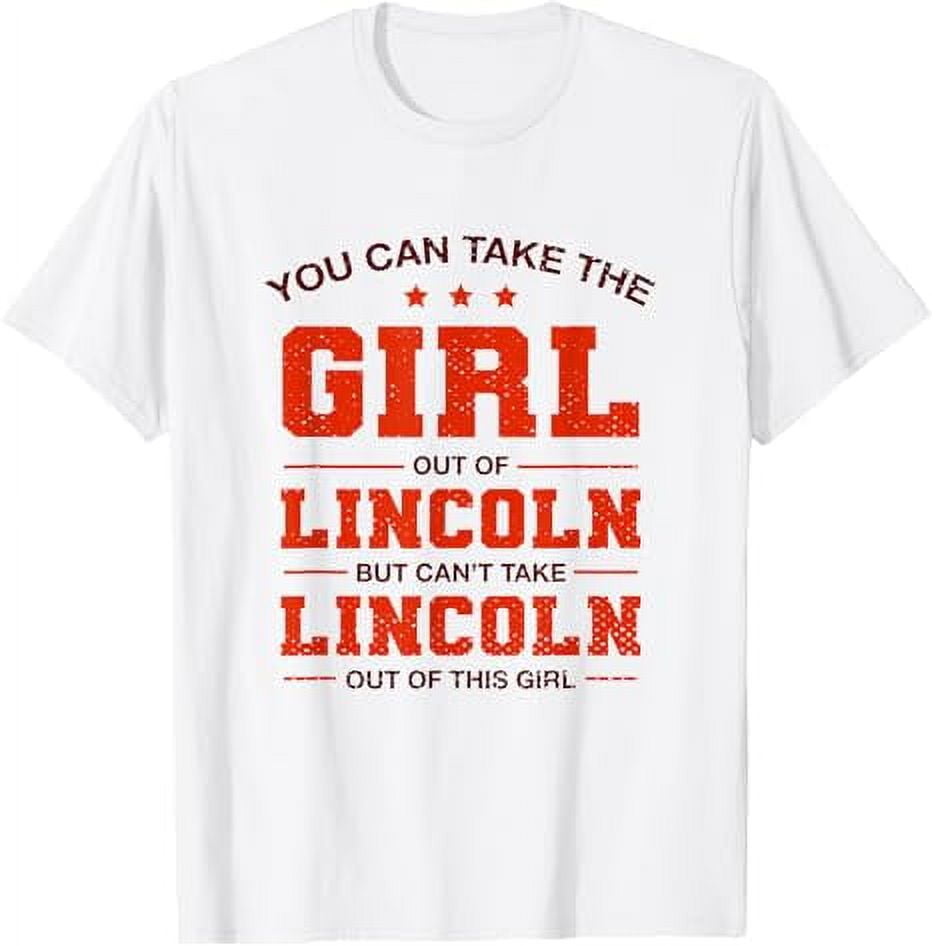 You Can Take the Girl Out of Lincoln Lincoln Couples TShirt