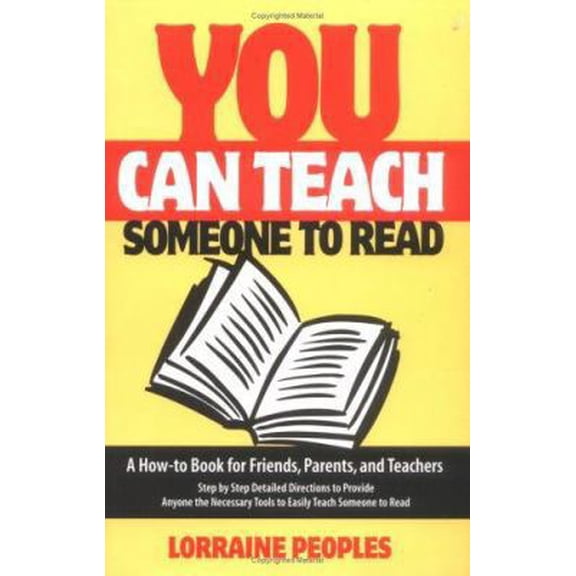 You Can Teach Someone to Read: A How-To Book for Friends, Parents and Teachers, Step by Step (Paperback) by Lorraine Peoples