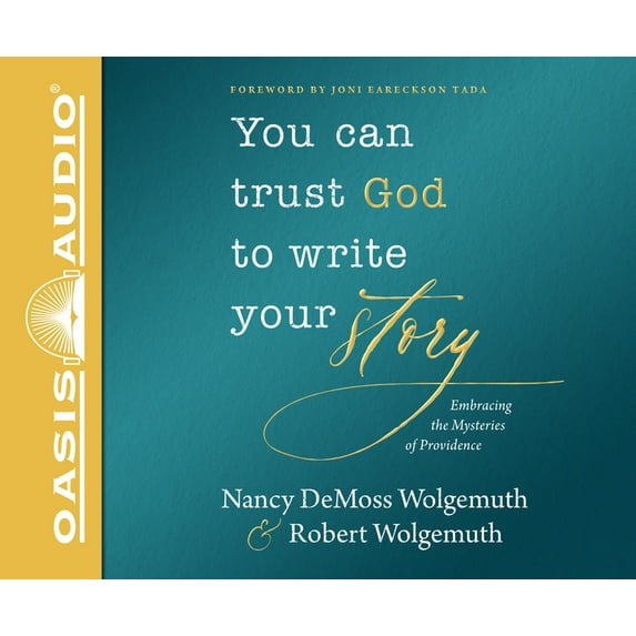 You Can Trust God to Write Your Story : Embracing the Mysteries of Providence (CD-Audio)