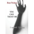 thumbnail image 1 of You Can Trust Me : I Want Youu (Paperback), 1 of 1