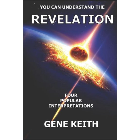 You Can Understand the Revelation: Four Popular Interpretations (Paperback)