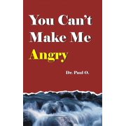 You Cant Make Me Angry, Paperback