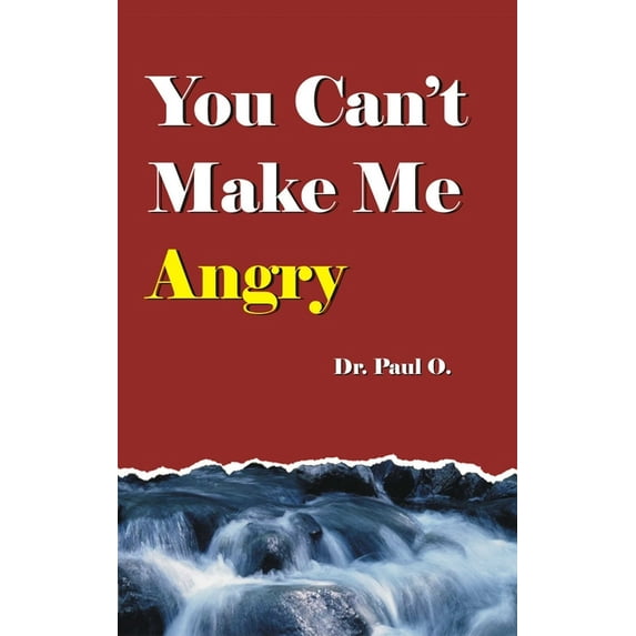 You Can't Make Me Angry, (Paperback)