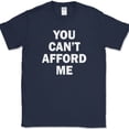 thumbnail image 1 of You Can't Afford Me T-Shirt Funny Trophy Wife Husband Dating Humor Tee - Navy, L, 1 of 1