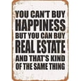 thumbnail image 1 of You Can't Buy Happiness But You Can Buy Real Estate - Retro Wall Decor Home Decor 12 x 8 Metal Sign, 1 of 5