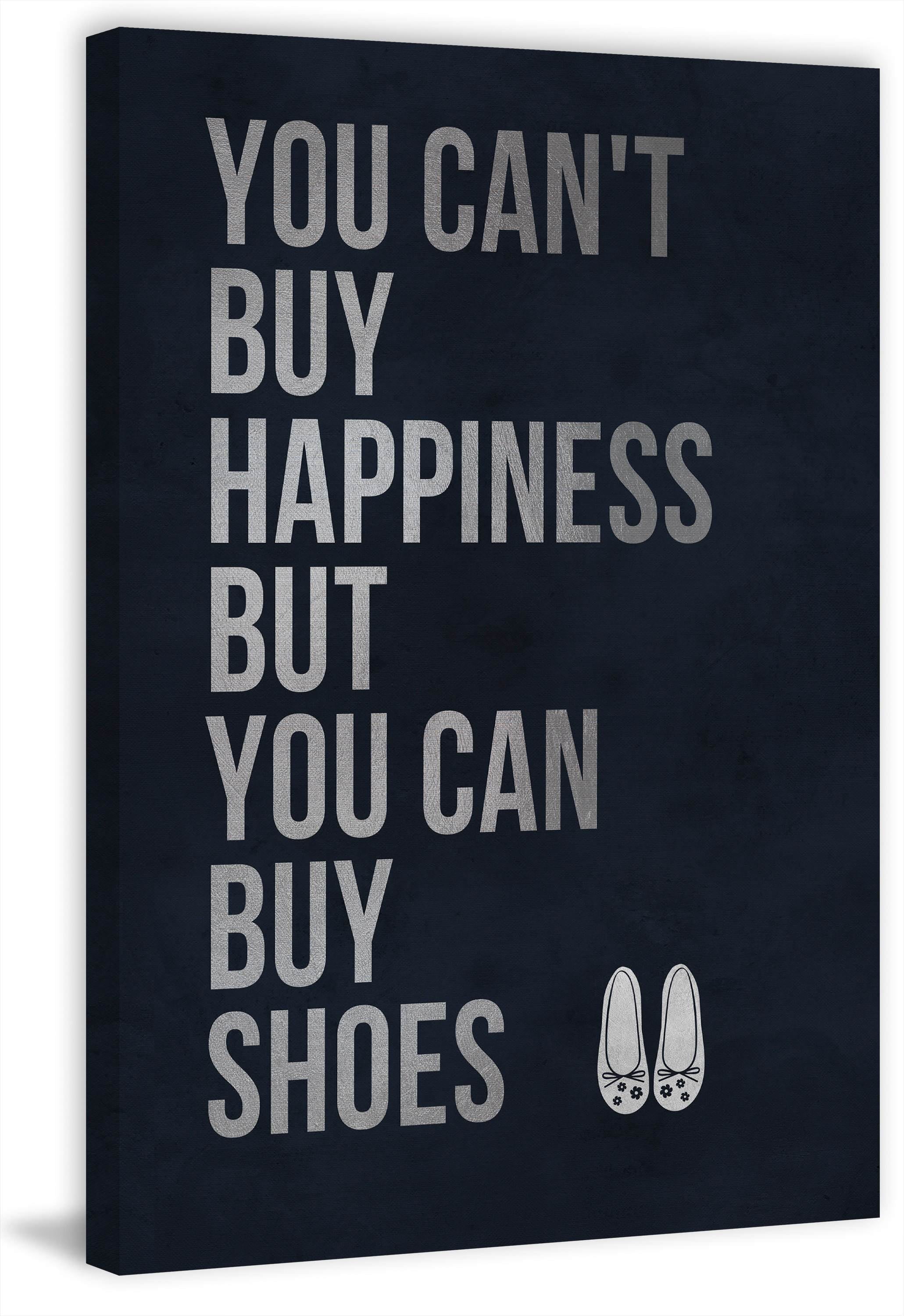 You Can't Buy Happiness Painting Print on Wrapped Canvas