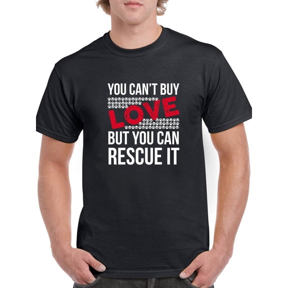 You Can't Buy Love You Can Rescue Dog Graphic Men Black T-Shirt, Male Small