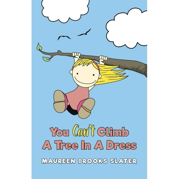 You Can't Climb A Tree In A Dress (Paperback)