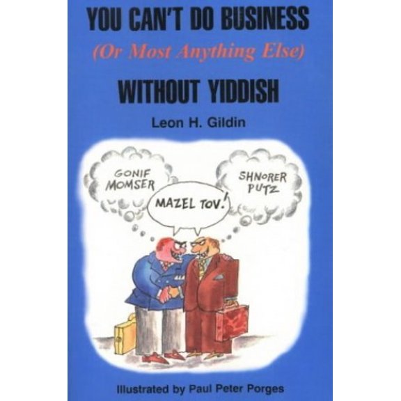 Pre-Owned You Can't Do Business (Or Most Anything Else) Without Yiddish (Paperback) 0781808979 9780781808972