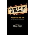 thumbnail image 1 of Pre-Owned You Can't Do That on Broadway!: A Raisin in the Sun and Other Theatrical Improbabilities (Hardcover) 0879109602 9780879109608, 1 of 1