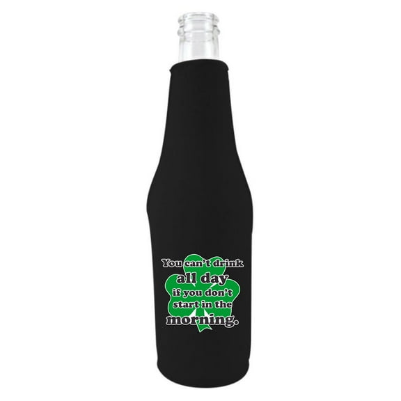 You Can't Drink All Day If You Don't Start In The Morning Beer Bottle Coolie (Black)