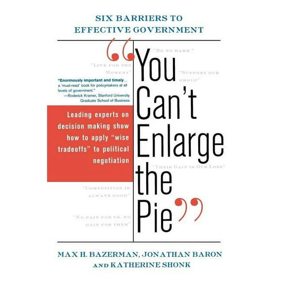You Can't Enlarge the Pie: Six Barriers to Effective Government, (Paperback)