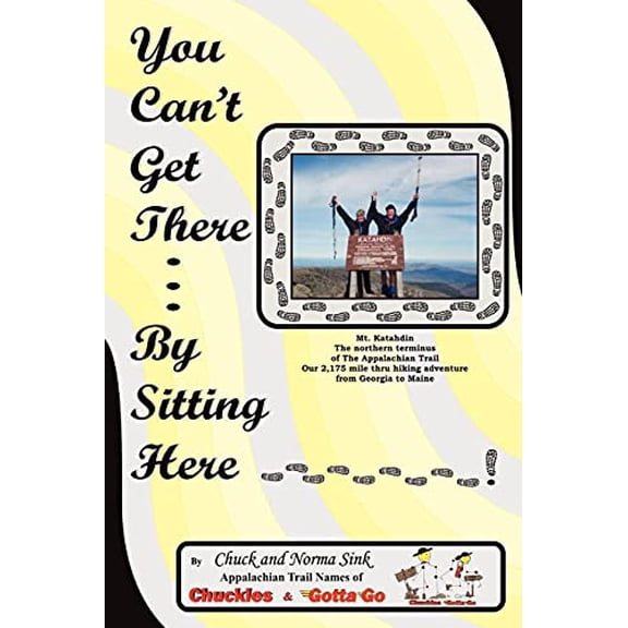 Pre-Owned You Can't Get There... By Sitting Here (Paperback) 1434361225 9781434361226