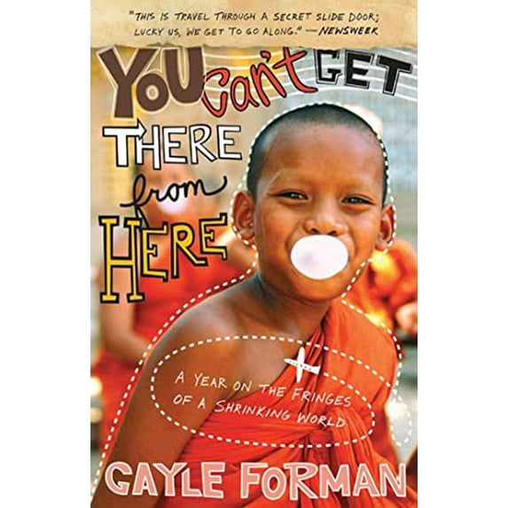 Pre-Owned You Can't Get There from Here: A Year on the Fringes of a Shrinking World (Paperback) 1594865515 9781594865510