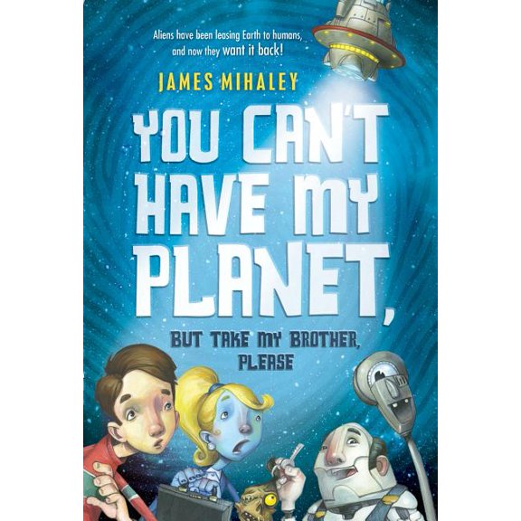 You Can't Have My Planet : But Take My Brother, Please (Paperback)