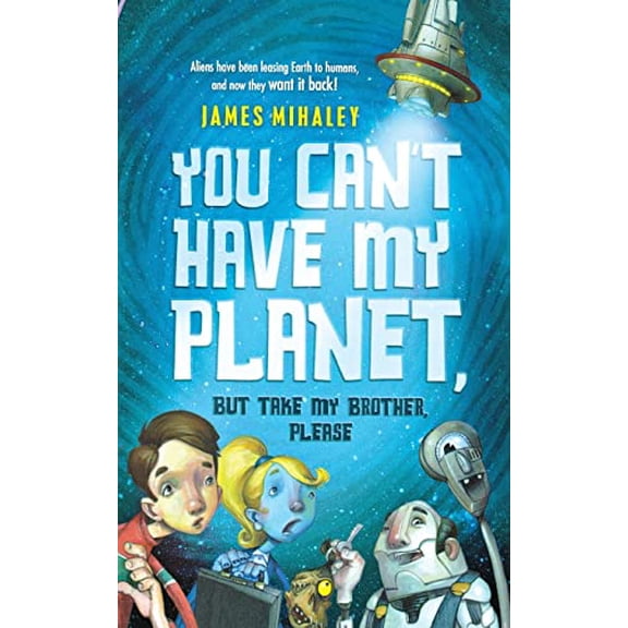 Pre-Owned You Can't Have My Planet: But Take My Brother, Please Paperback