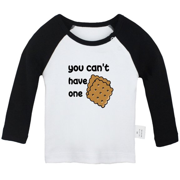 You Can't Have One Funny T shirt For Baby, Newborn Babies T-shirts, Infant Tops, 0-24M Kids Graphic Tees Clothing (Long Black Raglan T-shirt, 18-24 Months)